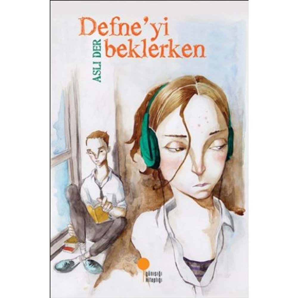 GÜNIŞIĞI DEFNE Yİ BEKLERKEN-ASLI DER