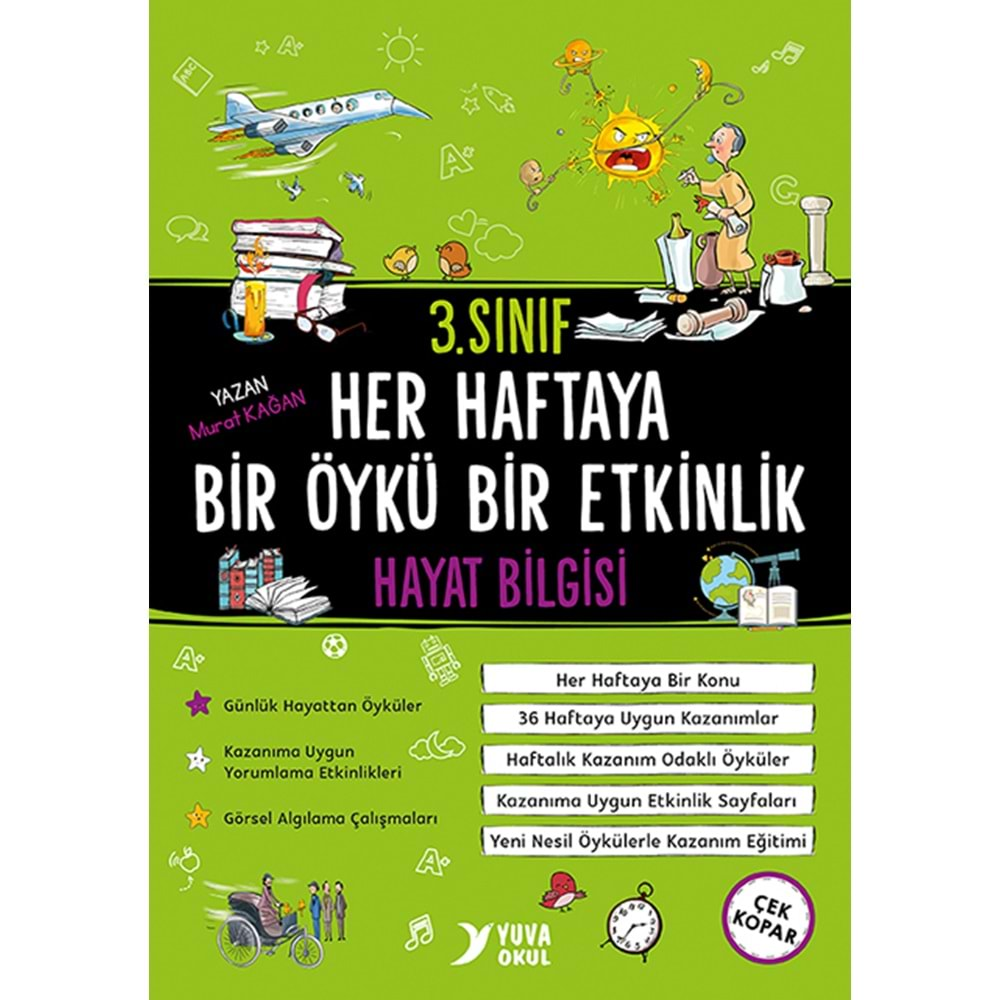 HAYAT BİLGİSİ HER HAFTAYA BİR ÖYKÜ BİR ETKİNLİK