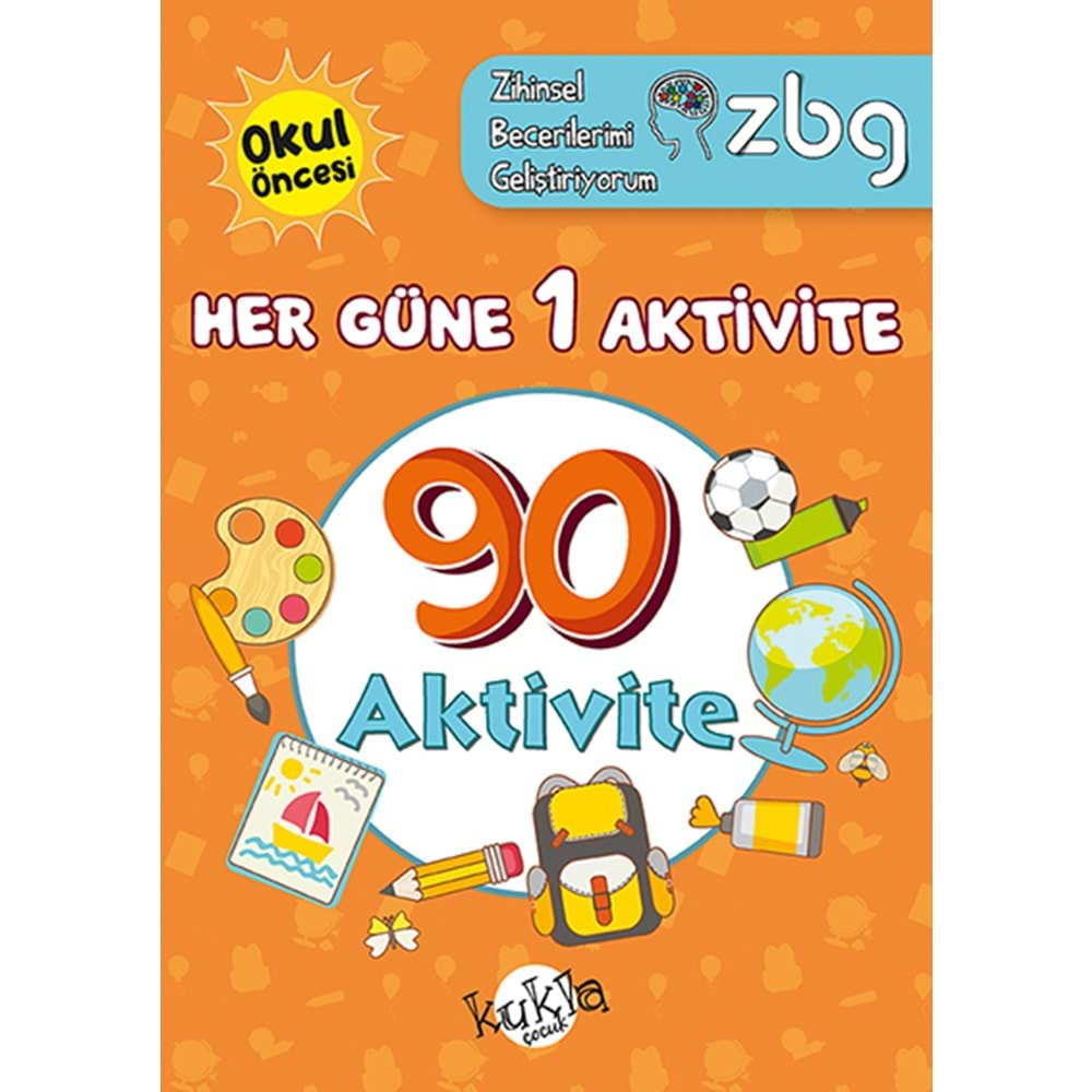 KUKLA ZBG HER GÜNE 1 AKTİVİTE - 90 AKTİVİTE 5-6 YAŞ