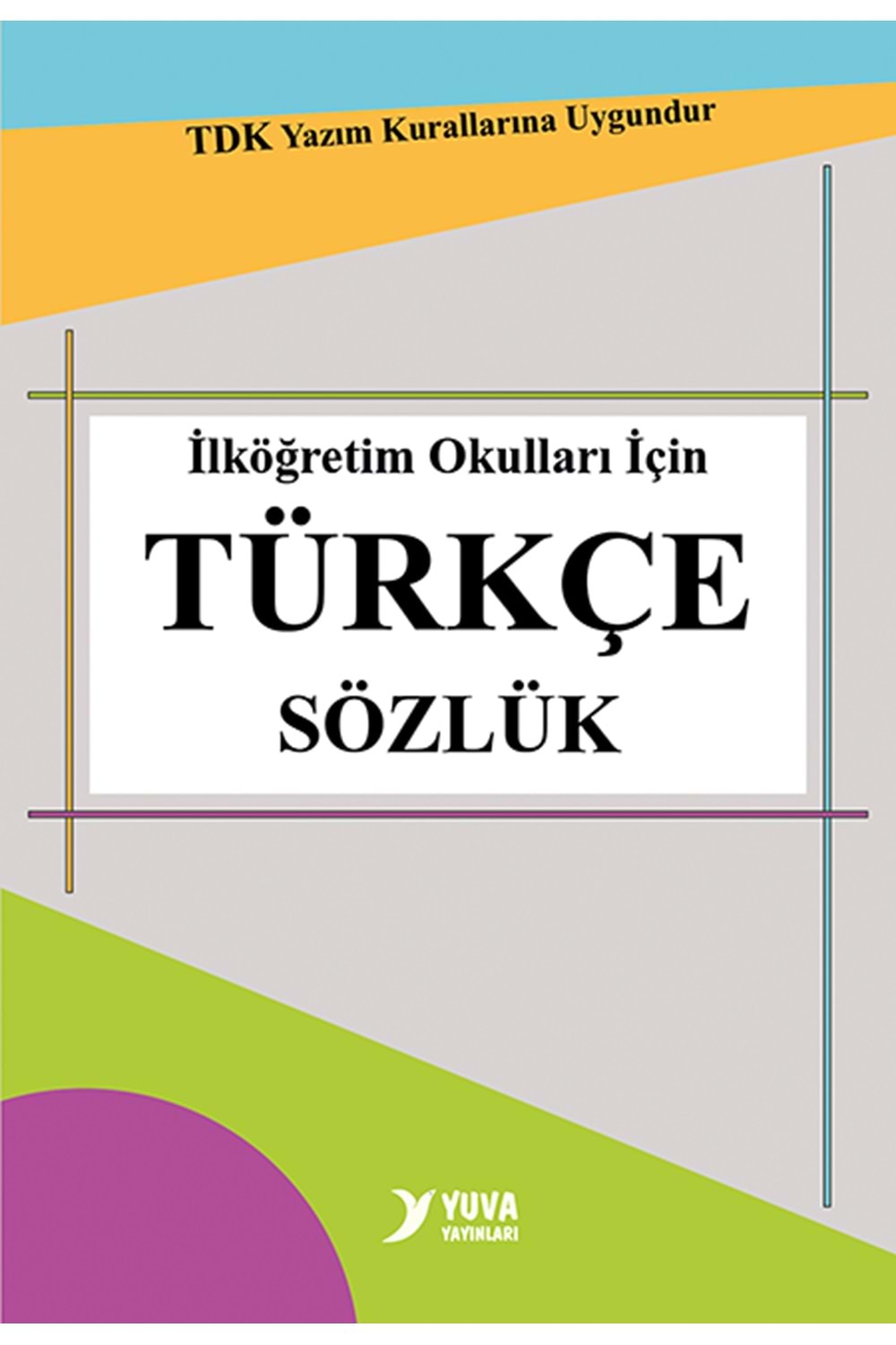 YUVA TÜRKÇE SÖZLÜK (KARTON KAPAK)