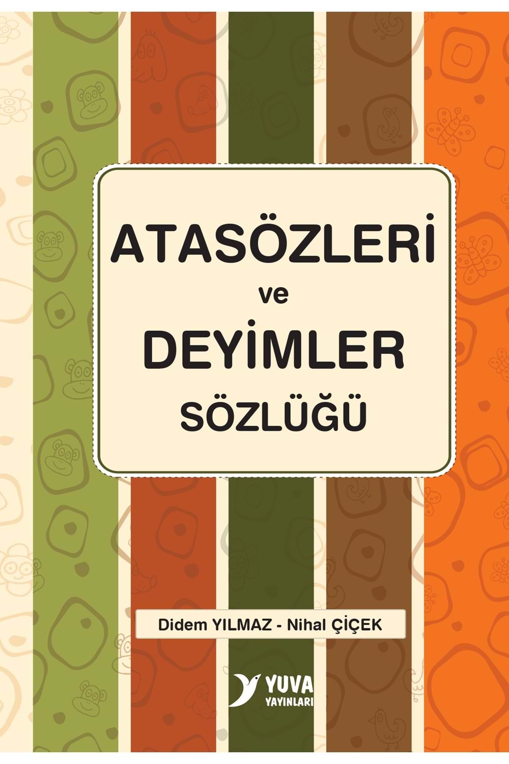 YUVA ATASÖZLERİ VE DEYİMLER SÖZLÜĞÜ 3.HAMUR