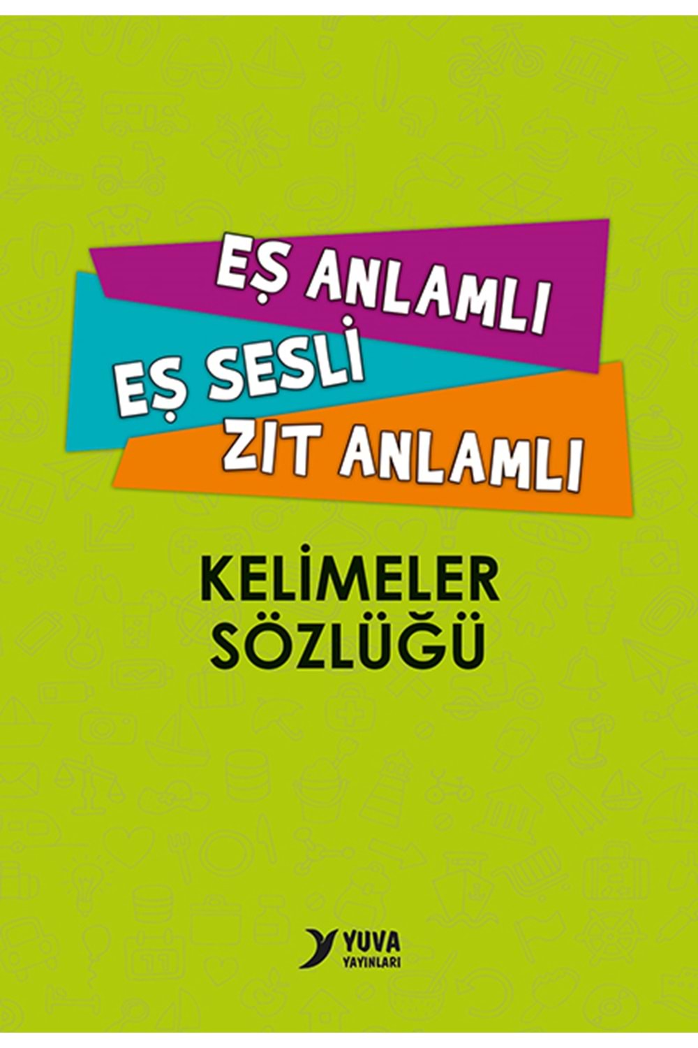 YUVA EŞ ANLAMLI,EŞ SESLİ ZIT.ANL SÖZLÜĞÜ 3.HAMUR