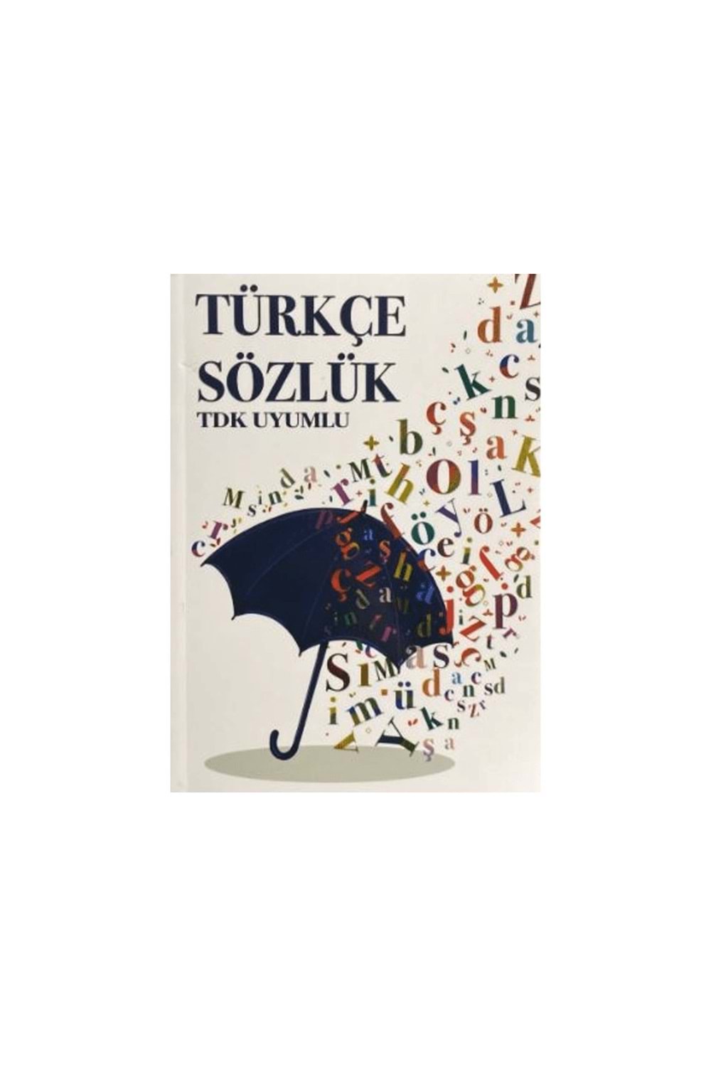 YAĞMUR TÜRKÇE SÖZLÜK TDK UYUMLU