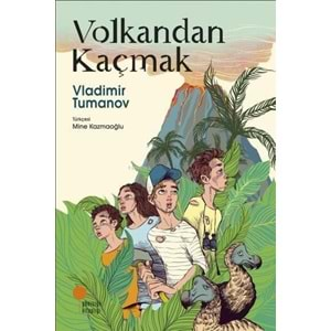 GÜNIŞIĞI VOLKANDAN KAÇMAK-VLADİMİR TUMANOV