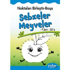 PİNOKYO NOKTALARI BİRLEŞTİR-BOYA SEBZELER MEYVELER 1DEN 30A 32 SAYFA