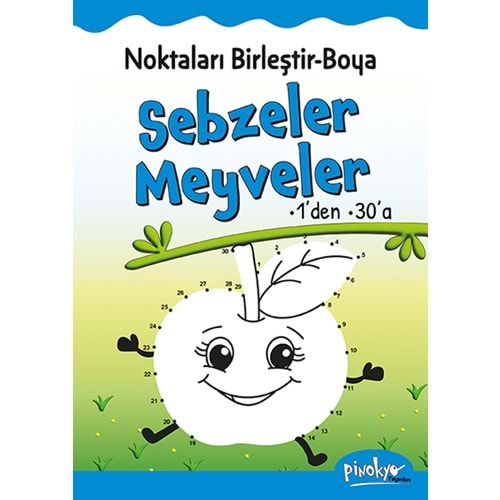 PİNOKYO NOKTALARI BİRLEŞTİR-BOYA SEBZELER MEYVELER 1DEN 30A 32 SAYFA