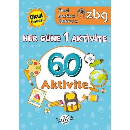 KUKLA ZBG HER GÜNE 1 AKTİVİTE - 60 AKTİVİTE 3-4 YAŞ