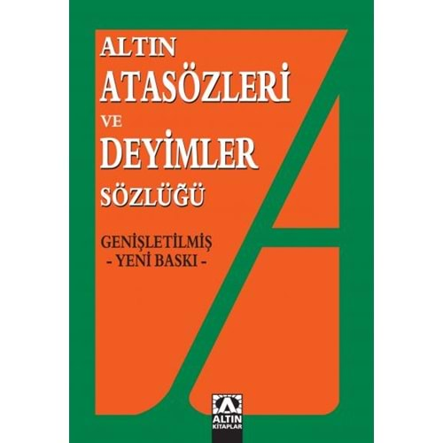 ALTIN ATASÖZLERİ VE DEYİMLERİ SÖZLÜĞÜ