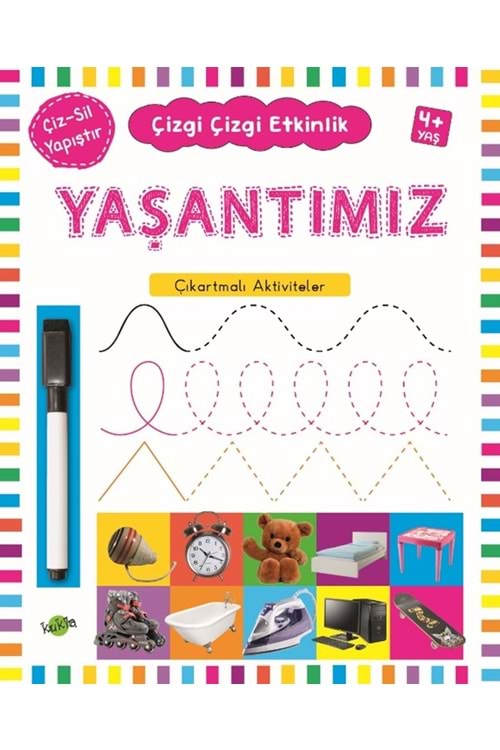 KUKLA ÇİZGİ ÇİZGİ ETKİNLİK-YAŞANTIMIZ (ÇIKARTMALI-ÇİZ SİL)