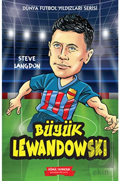 GÖNÜL LEWANDOWSKI FUTBOLCU KİTABI 160 SYF.