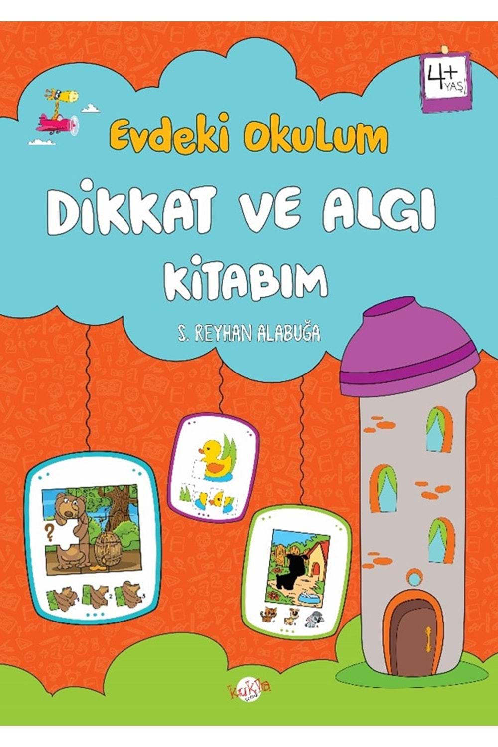 KUKLA EVDEKİ OKULUM DİKKAT VE ALGI KİTABIM 4 YAŞ VE ÜSTÜ